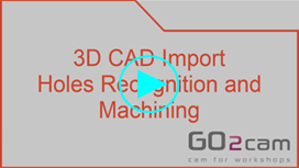 3D CAD Import Holes recognition and machining.png